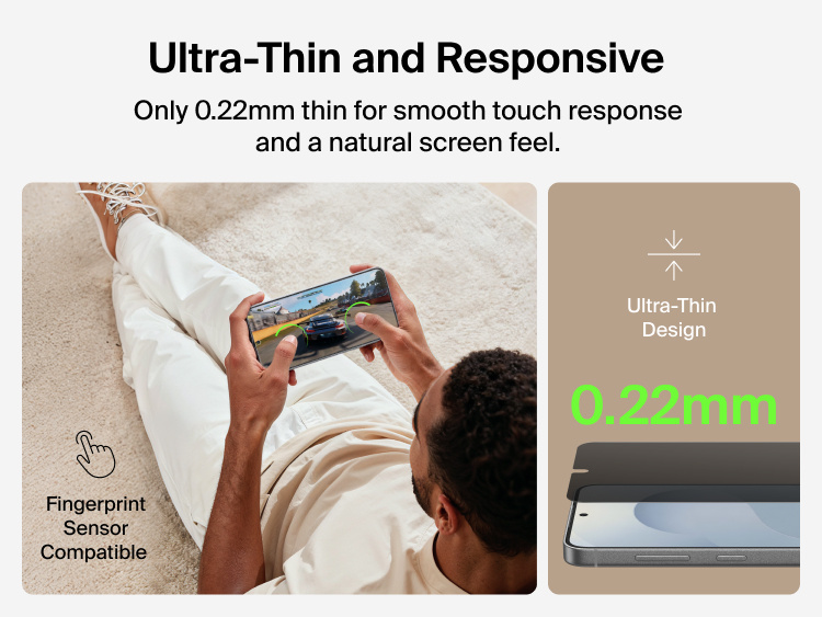 Belkin ScreenForce Titan SmartShield Privacy Filter Screen Protector for Samsung Galaxy S26 featuring an ultra-thin 0.22 mm design for smooth touch response, natural screen feel, and full fingerprint sensor compatibility.