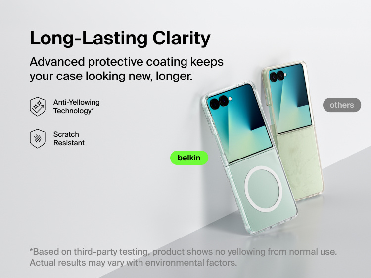 Belkin Clear Series Case for Samsung Galaxy Z Flip8 features anti-yellowing technology and scratch resistance for long-lasting clarity and protection.