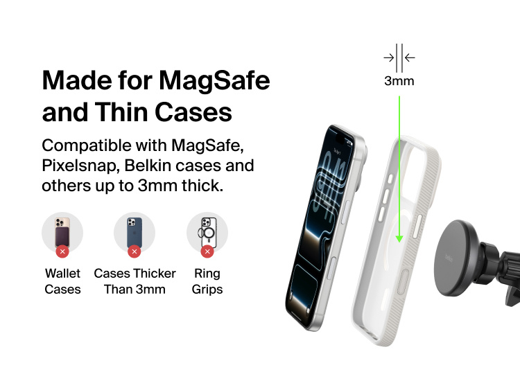 Belkin BoostCharge Magnetic Wireless Charging Car Vent Mount shown compatible with MagSafe, Pixelsnap, and thin Belkin cases up to 3mm, with wallet cases, thick cases, and ring grips not supported.