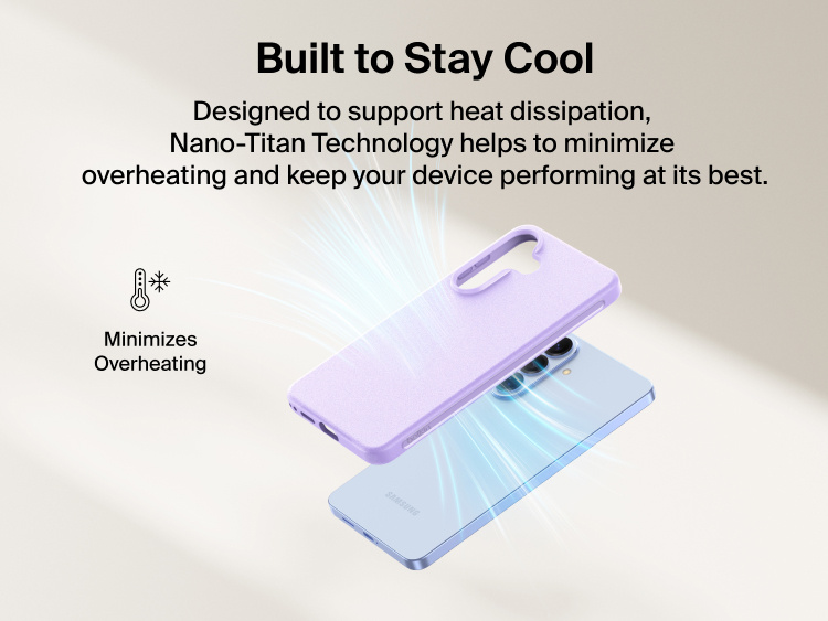 Belkin SheerForce Protect Series Case for Samsung Galaxy S26 shown supporting heat dissipation with Nano-Titan technology to minimize overheating and maintain everyday device performance.