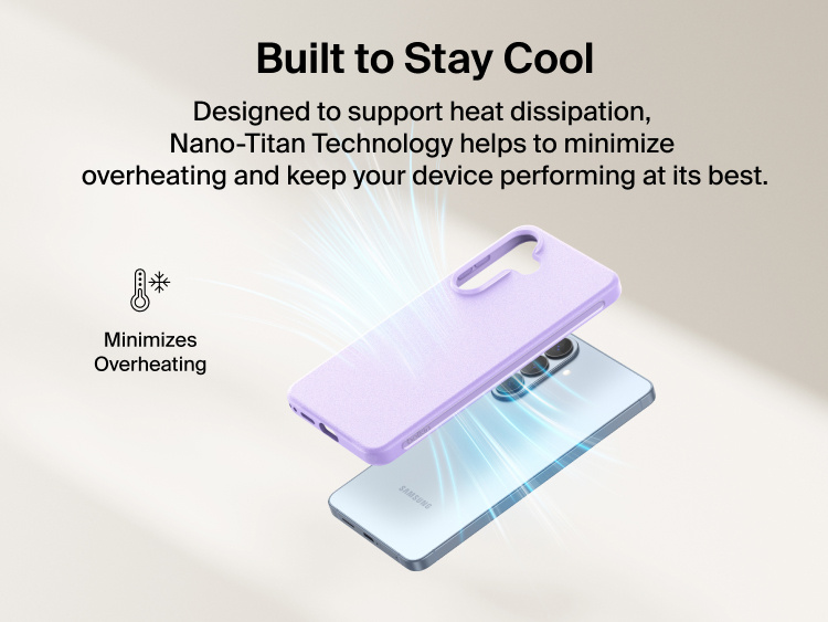 Belkin SheerForce Protect Series Case for Samsung Galaxy S26 shown supporting heat dissipation with Nano-Titan technology to minimize overheating and maintain everyday device performance.