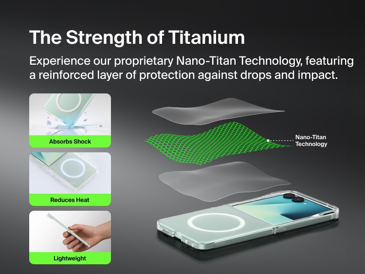 Belkin Clear Series Case for Samsung Galaxy Z Flip8 uses lightweight Nano-Titan Technology to absorb shock, reduce heat, and reinforce protection against drops and impacts.