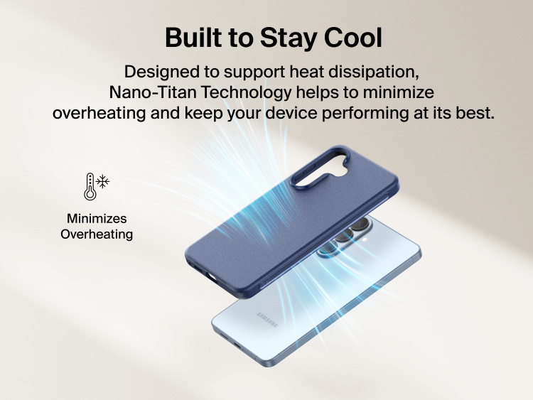 Belkin SheerForce Protect Series Case for Samsung Galaxy S26 shown supporting heat dissipation with Nano-Titan technology to minimize overheating and maintain everyday device performance.