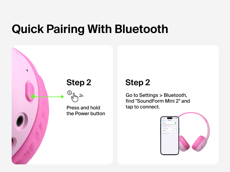 SoundForm Mini 2 Wireless On-Ear Headphones for Kids Bluetooth pairing guide in two steps: press and hold the Power button for 2 seconds, then find and select the device in phone Bluetooth settings