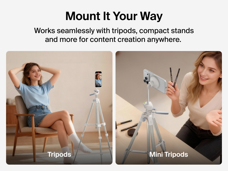 A promotional graphic demonstrates different mounting options for the Belkin magnetic phone tripod mount. On the left, a woman sits in a living room while her smartphone is mounted on a full-size tripod, recording her. On the right, another woman uses the mount on a mini tripod while filming a makeup tutorial at a table. Text above reads &ldquo;Mount It Your Way,&rdquo; highlighting compatibility with tripods, compact stands, and other creator setups.