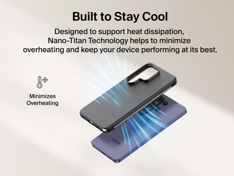 Belkin SheerForce Protect Series Case for Samsung Galaxy S26 shown supporting heat dissipation with Nano-Titan technology to minimize overheating and maintain everyday device performance.