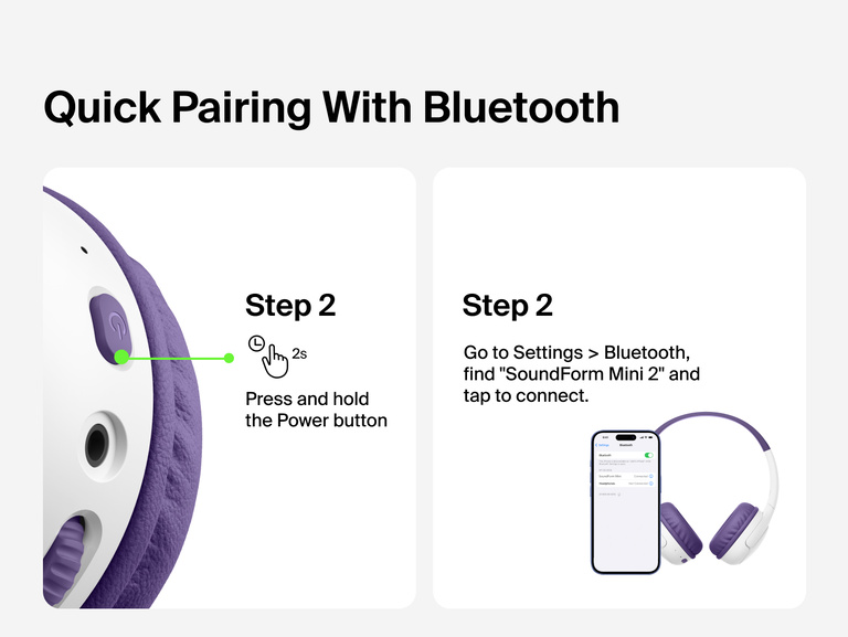 SoundForm Mini 2 Wireless On-Ear Headphones for Kids Bluetooth pairing guide in two steps: press and hold the Power button for 2 seconds, then find and select the device in phone Bluetooth settings