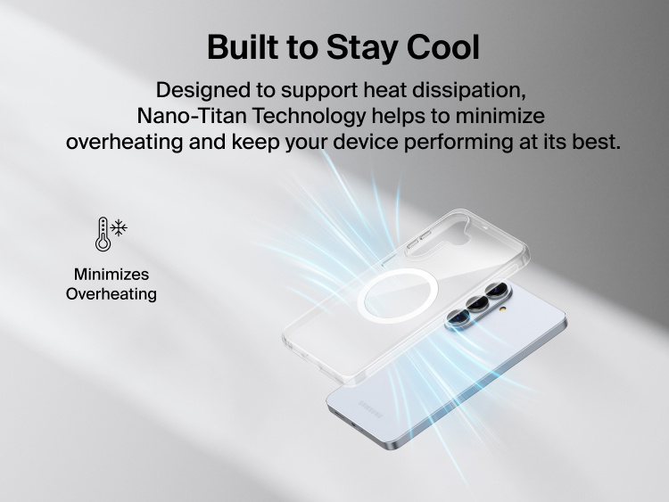 Belkin SheerForce Clear Series Case for Samsung Galaxy S26 shown with Nano-Titan technology supporting heat dissipation to minimize overheating while maintaining a slim, lightweight protective design.