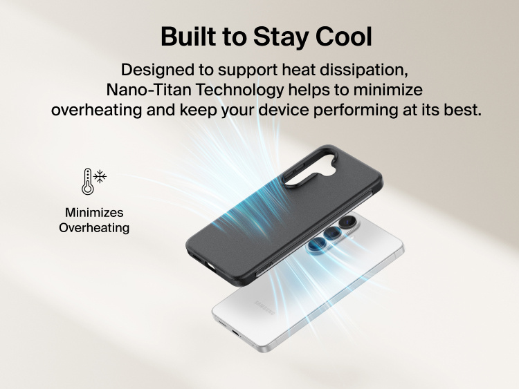 Belkin SheerForce Protect Series Case for Samsung Galaxy S26 shown supporting heat dissipation with Nano-Titan technology to minimize overheating and maintain everyday device performance.