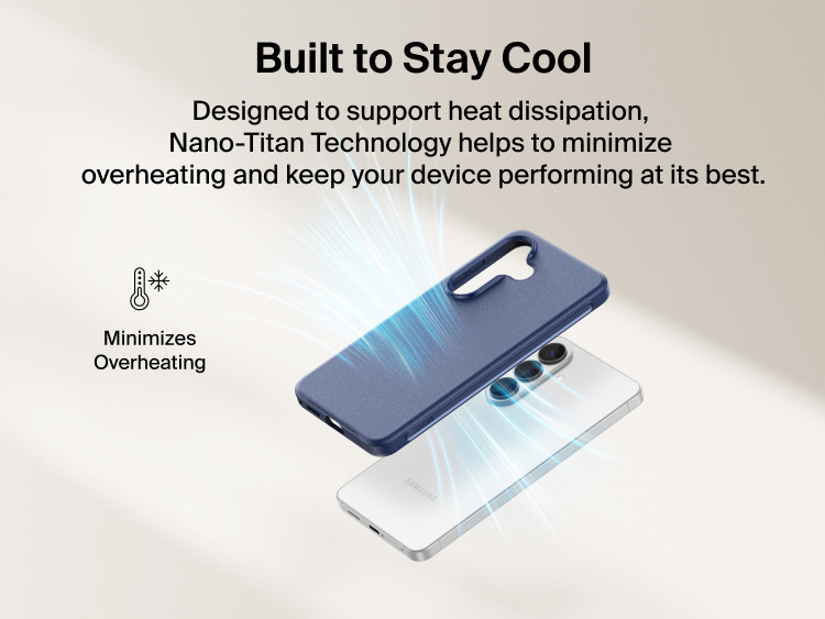 Belkin SheerForce Protect Series Case for Samsung Galaxy S26 shown supporting heat dissipation with Nano-Titan technology to minimize overheating and maintain everyday device performance.